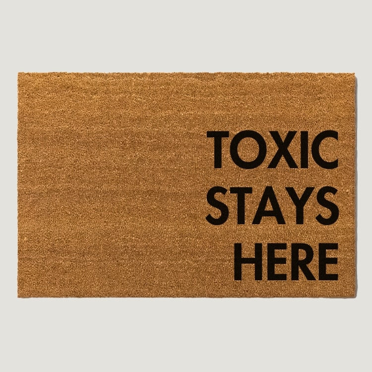 Toxic Stays Here Doormat