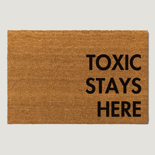 Toxic Stays Here Doormat